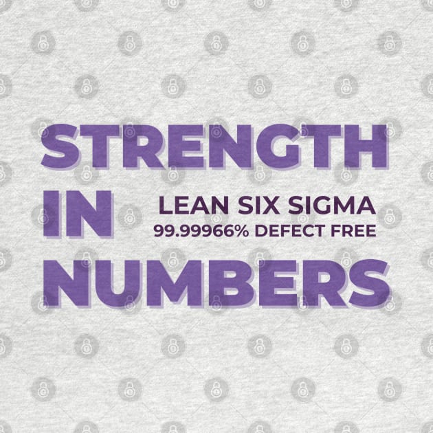 Strength in Numbers, Lean Six Sigma. by Viz4Business